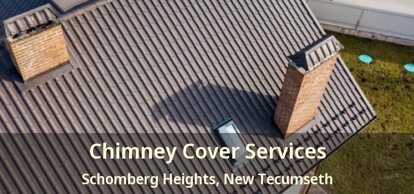Chimney Cover Services Schomberg Heights, New Tecumseth - ON