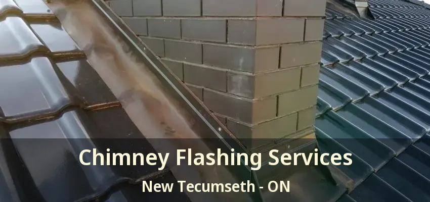 Chimney Flashing Services New Tecumseth - ON