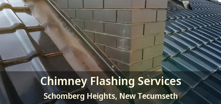 Chimney Flashing Services Schomberg Heights, New Tecumseth - ON