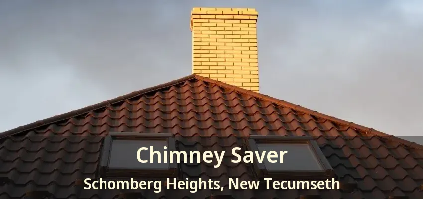 Chimney Saver Schomberg Heights, New Tecumseth - ON