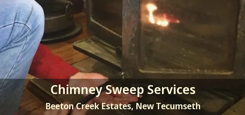 Chimney Sweep Services Beeton Creek Estates, New Tecumseth - ON