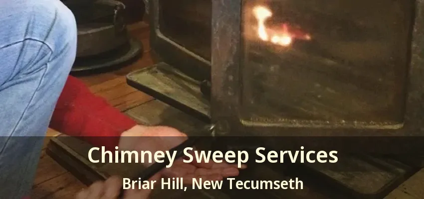 Chimney Sweep Services Briar Hill, New Tecumseth - ON