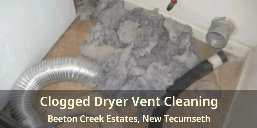 Clogged Dryer Vent Cleaning Beeton Creek Estates, New Tecumseth - ON