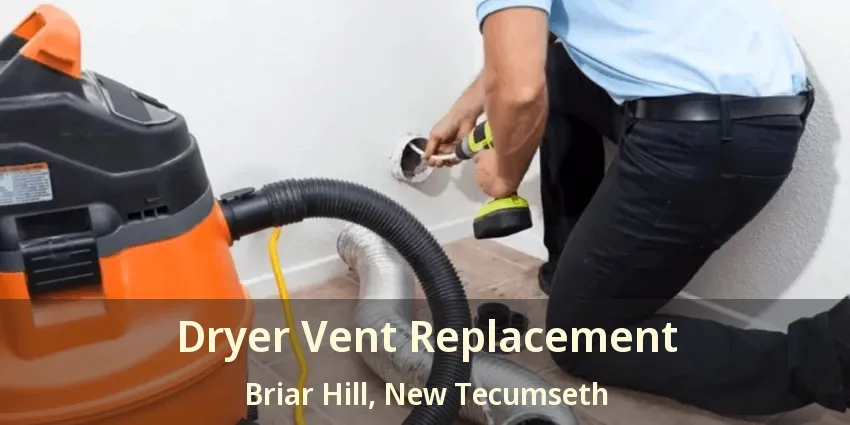 Dryer Vent Replacement Briar Hill, New Tecumseth - ON
