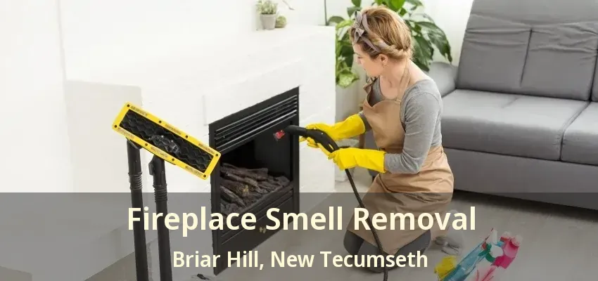 Fireplace Smell Removal Briar Hill, New Tecumseth - ON