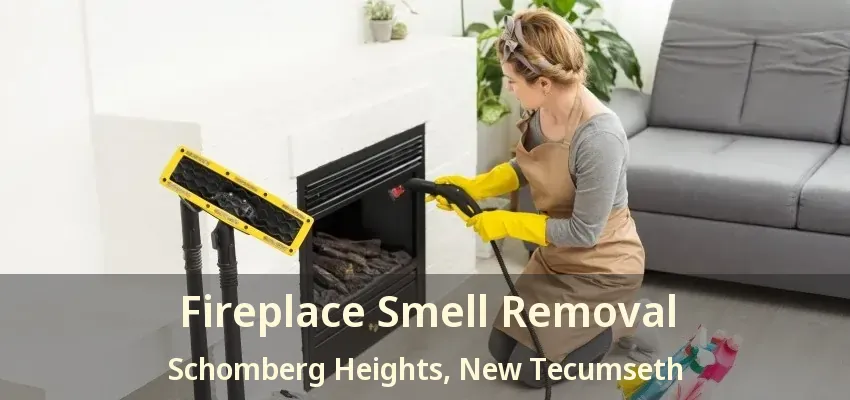 Fireplace Smell Removal Schomberg Heights, New Tecumseth - ON