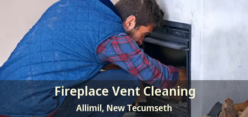 Fireplace Vent Cleaning Allimil, New Tecumseth - ON