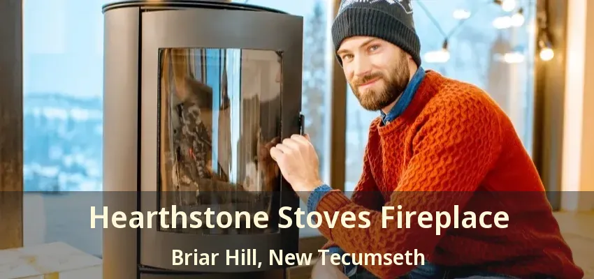 Hearthstone Stoves Fireplace Briar Hill, New Tecumseth - ON